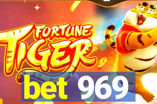 bet 969